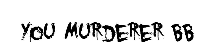 You Murderer BB Font Download Free